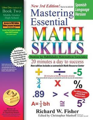 Mastering Essential Math Skills Book 2, Spanish Language Version by Richard W. Fisher