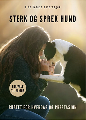 Sterk og sprek hund by Line Therese Østerhagen, Line Therese Østerhagen