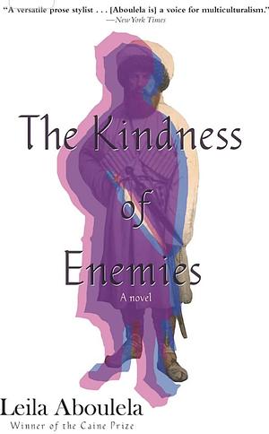 The Kindness of Enemies by Leila Aboulela