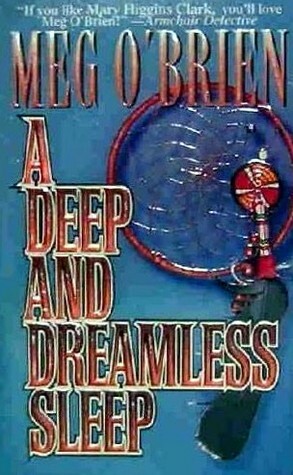 A Deep and Dreamless Sleep by Meg O'Brien