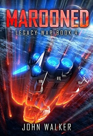 Marooned: Legacy War Book 4 by John Walker