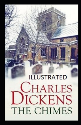 The Chimes Illustrated by Charles Dickens