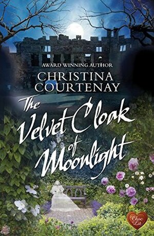 The Velvet Cloak of Moonlight by Christina Courtenay