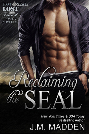 Reclaiming the SEAL by J.M. Madden