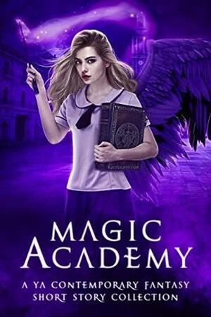 Magic Academy: Year Two by Megan Linski, Alicia Rades, Juliana Haygert, Ingrid Seymour, Chandelle LaVaun, LJ Swallow, Katie French, Megan Montero, Julie Hall, Heather Renee