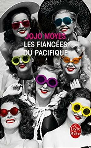 Les fiancées du Pacifique by Jojo Moyes