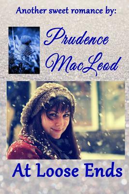 At Loose Ends by Prudence MacLeod