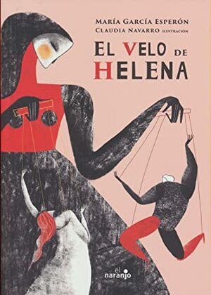 El velo de Helena by María García Esperón, Claudia Navarro