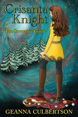 Crisanta Knight: The Severance Game by Geanna Culbertson