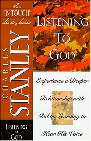 Listening to God (Life Principles Study Series) by Charles F. Stanley