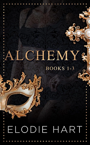 Alchemy: Books 1-3 by Elodie Hart