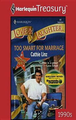 Too Smart for Marriage by Cathie Linz