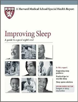Improving Sleep: A Guide to a Good Night's Rest by Harvard Health Publications, Lawrence Epstein