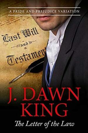 The Letter of the Law: A Pride & Prejudice Variation by J. Dawn King
