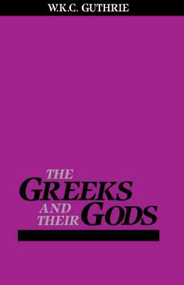 The Greeks and Their Gods by William Guthrie