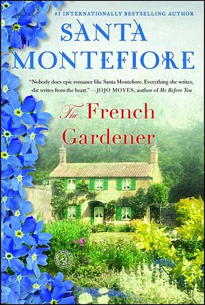 The French Gardener by Santa Montefiore