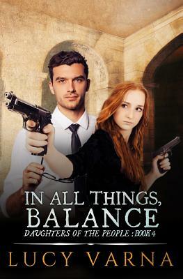 In All Things, Balance by Lucy Varna