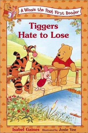 A Winnie the Pooh First Reader Book #8: School Market Edition: Tiggers Hate to Lose by Isabel Gaines