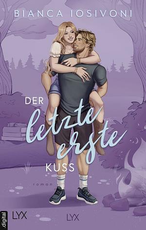 Der letzte erste Kuss by Bianca Iosivoni