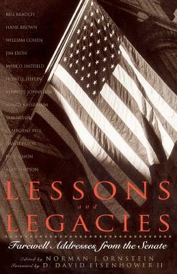 Lessons and Legacies: Farewell Addresses from the Senate by D. David Eisenhower