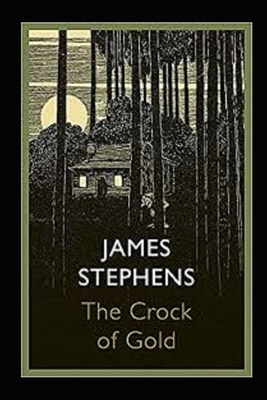 The Crock of Gold Illustrated by James Stephens