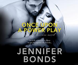 Once Upon a Power Play by Jennifer Bonds