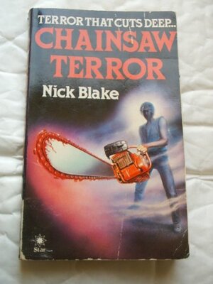 Chainsaw Terror by Shaun Hutson, Nick Blake