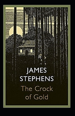 The Crock of Gold Illustrated by James Stephens