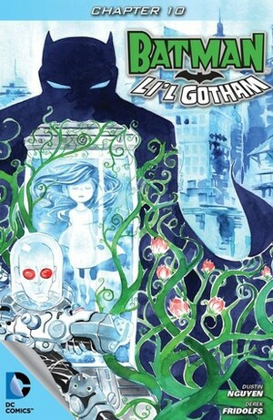 Batman: Li'l Gotham #10 by Dustin Nguyen, Derek Fridolfs
