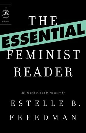 The Essential Feminist Reader by Christine de Pizan, Estelle B. Freedman