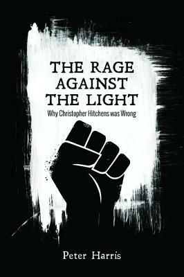 The Rage Against the Light by Peter Harris