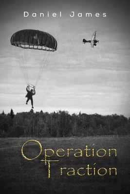 Operation Traction by Daniel James