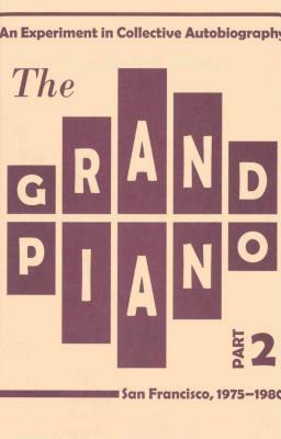 The Grand Piano: Part 2 by Barrett Watten, Lyn Hejinian, Ron Silliman