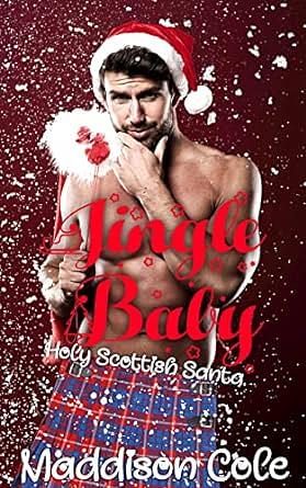 Jingle Baby: A Festive Billionaire Surprise Pregnancy Novella by Maddison Cole