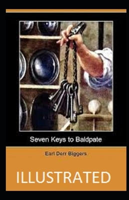 Seven Keys to Baldpate Illustrated by Earl Derr Biggers