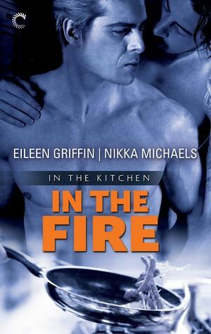 In the Fire by Eileen Griffin, Nikka Michaels