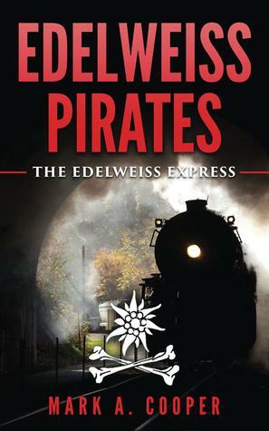 The Edelweiss Express by Mark A. Cooper