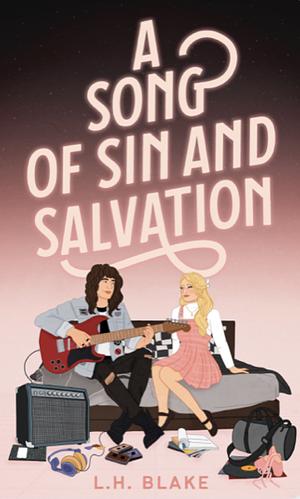 A Song of Sin and Salvation  by L.H. Blake