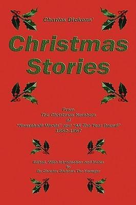 Christmas Stories from the Christmas Numbers of Household Words and All Year Around by Charles Dickens, Charles Dickens, Terry Kepner