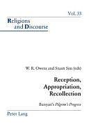 Reception, Appropriation, Recollection: Bunyan's Pilgrim's Progress by W. R. Owens, Stuart Sim