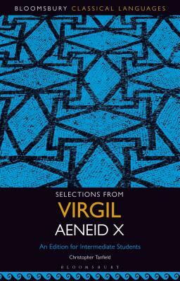 Selections from Virgil Aeneid X: An Edition for Intermediate Students by 
