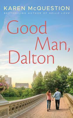 Good Man, Dalton by Karen McQuestion