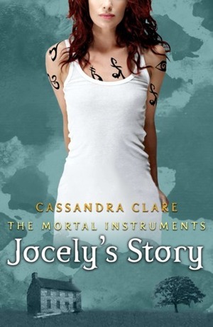 Jocelyn's Story by Cassandra Clare