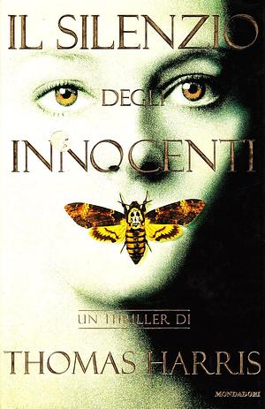 Il silenzio degli innocenti by Thomas Harris