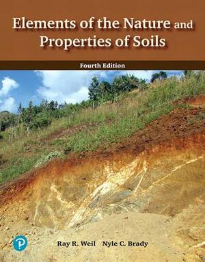 Elements of the Nature and Properties of Soils by Nyle Brady, Raymond Weil