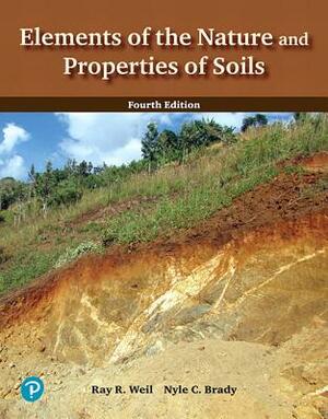 Elements of the Nature and Properties of Soils by Nyle Brady, Raymond Weil