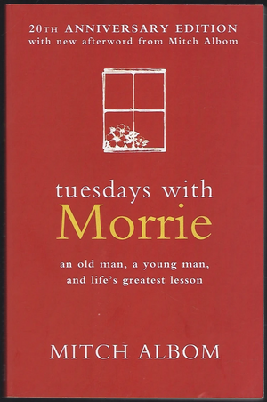 Tuesdays with Morrie by Mitch Albom