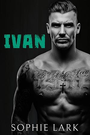 Ivan by Sophie Lark