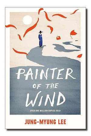 Painter of the Wind by Stella Kim, Jung-Myung Lee