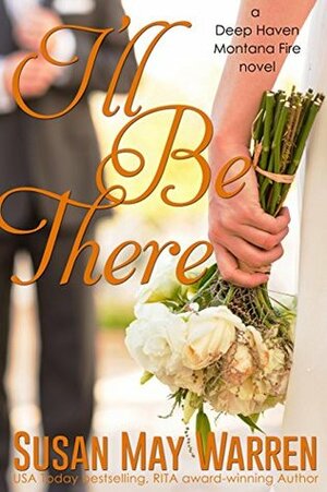 I'll Be There by Susan May Warren